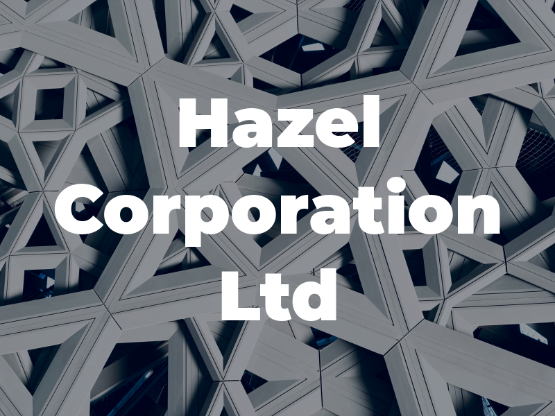 Hazel Corporation Ltd