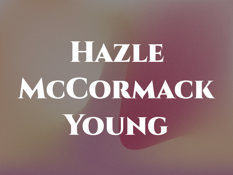 Hazle McCormack Young LLP