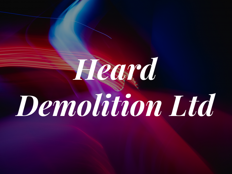 Heard Demolition Ltd