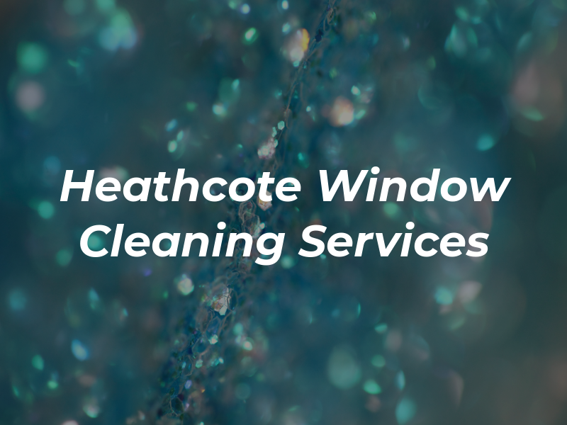 Heathcote Window Cleaning Services