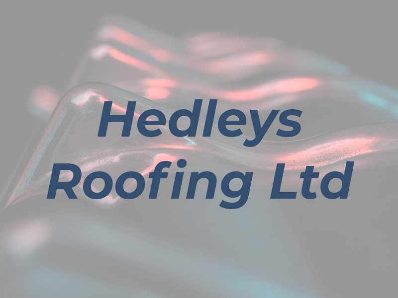 Hedleys Roofing Ltd