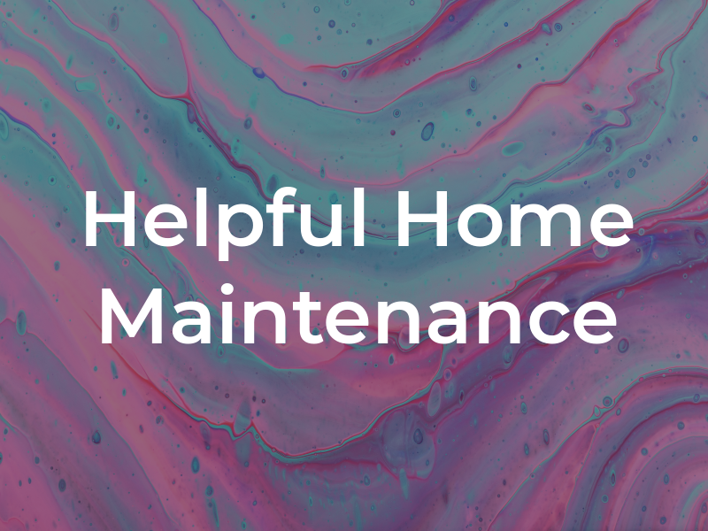 Helpful Home Maintenance