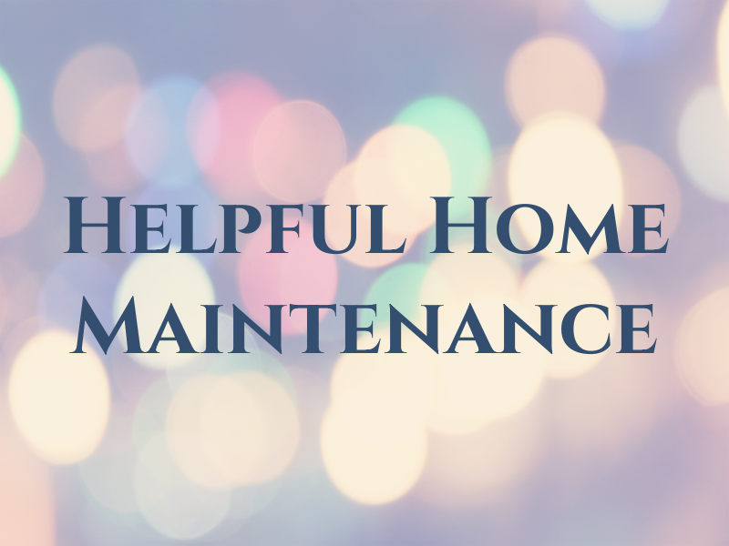 Helpful Home Maintenance