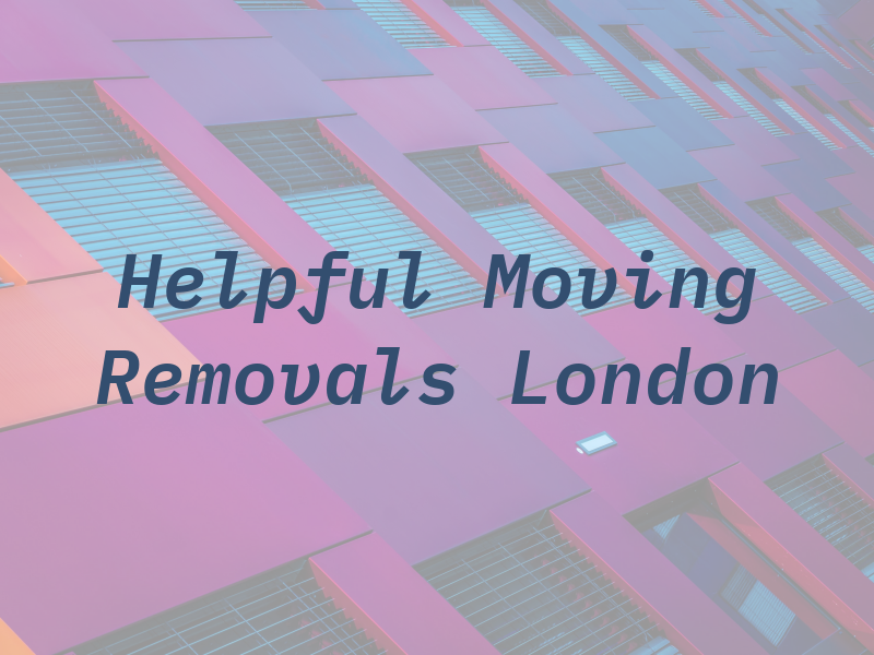 Helpful Moving Removals London