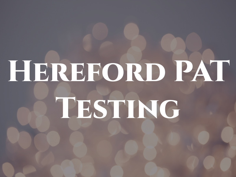 Hereford PAT Testing