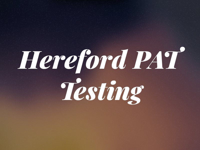 Hereford PAT Testing