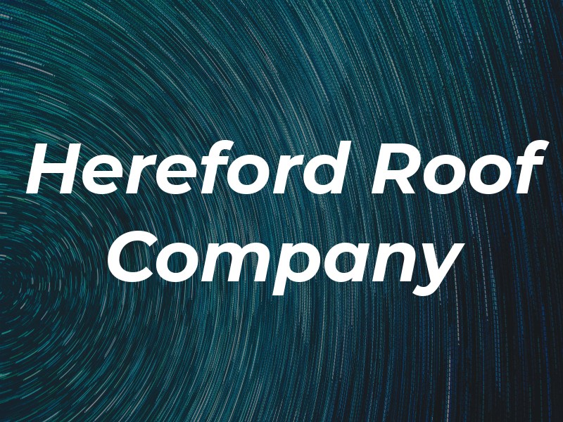 Hereford Roof Company