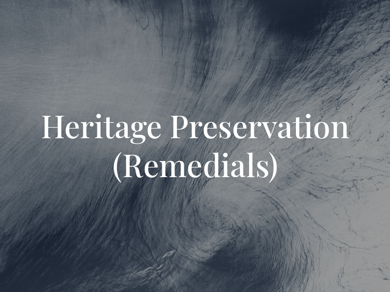 Heritage Preservation (Remedials) Ltd