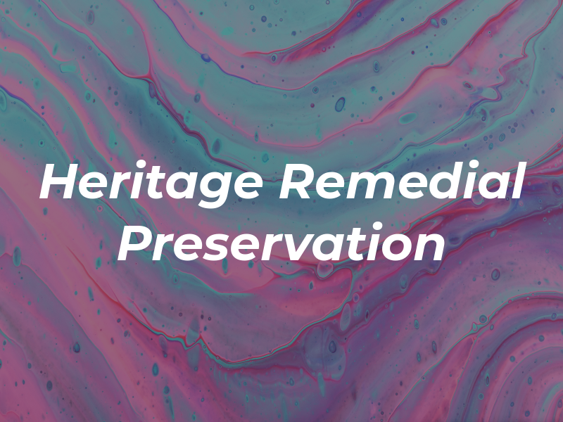 Heritage Remedial Preservation Co
