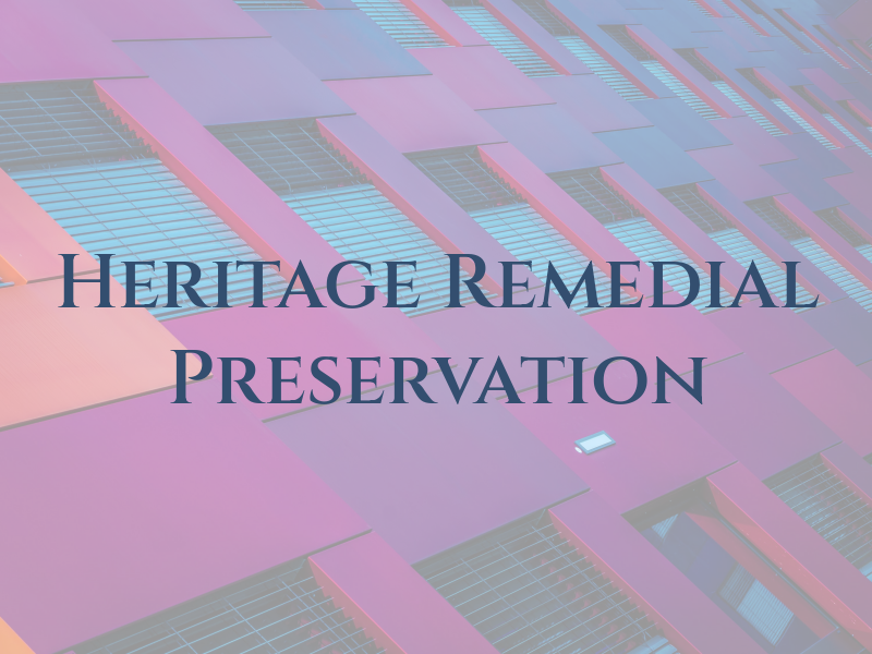 Heritage Remedial Preservation Co