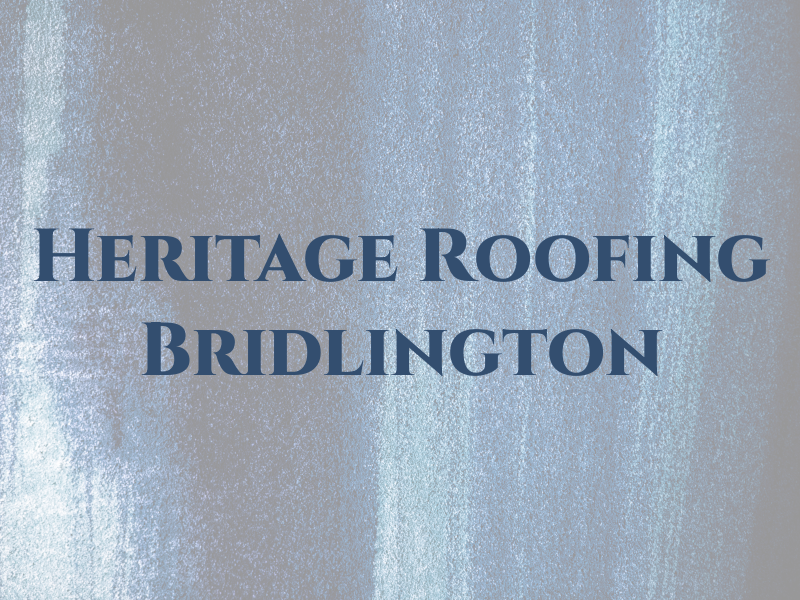 Heritage Roofing Bridlington