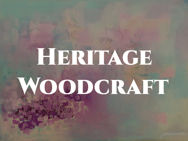 Heritage Woodcraft