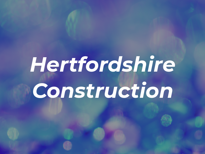 Hertfordshire Construction