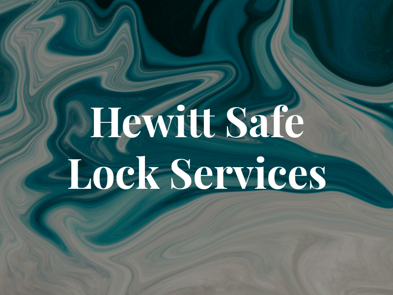 Hewitt Safe & Lock Services Ltd
