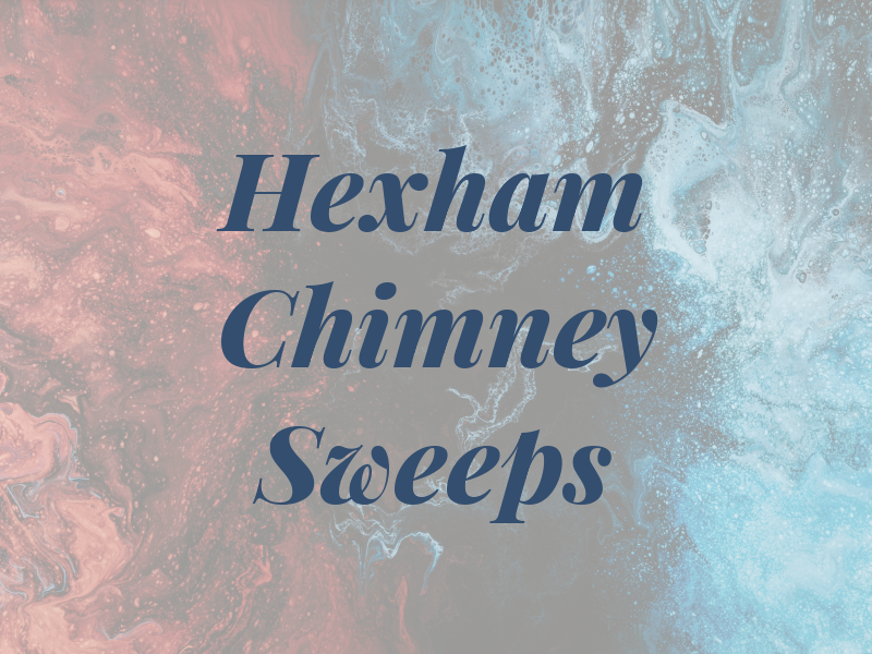 Hexham Chimney Sweeps