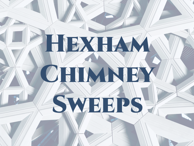 Hexham Chimney Sweeps