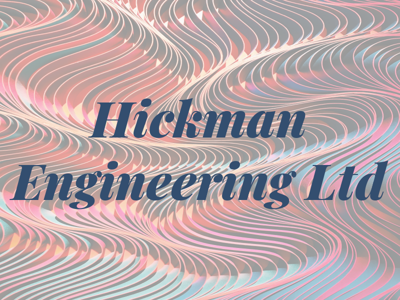 Hickman Engineering Ltd