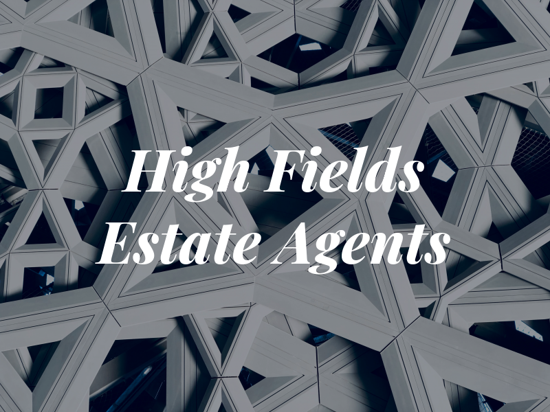 High Fields Estate Agents