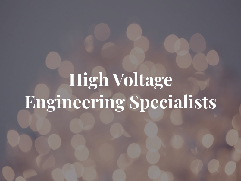 High Voltage Engineering Specialists