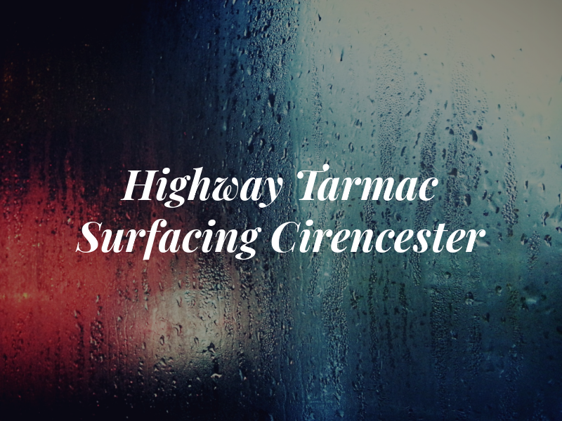 Highway Tarmac Surfacing Cirencester