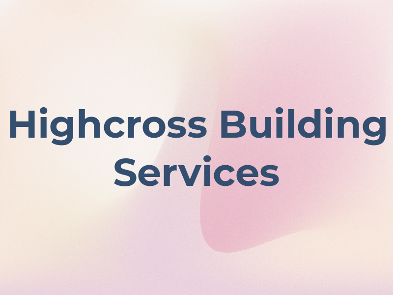 Highcross Building Services Ltd