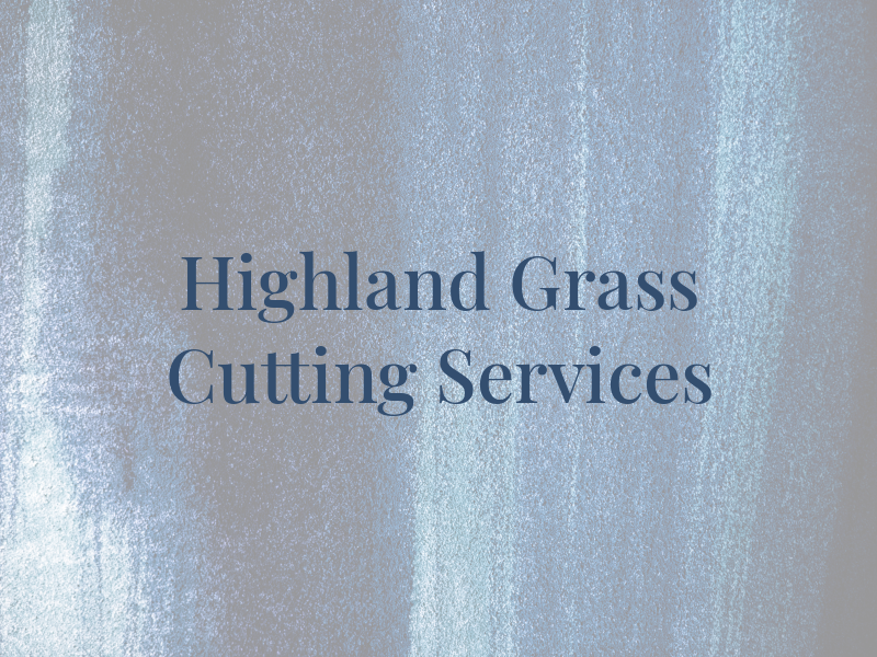 Highland Grass Cutting Services