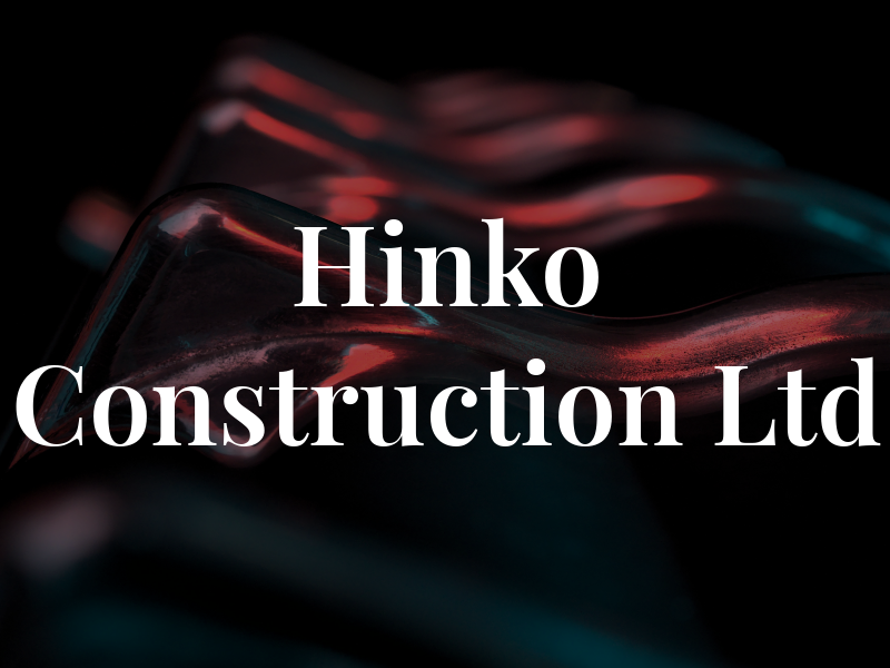 Hinko Construction Ltd
