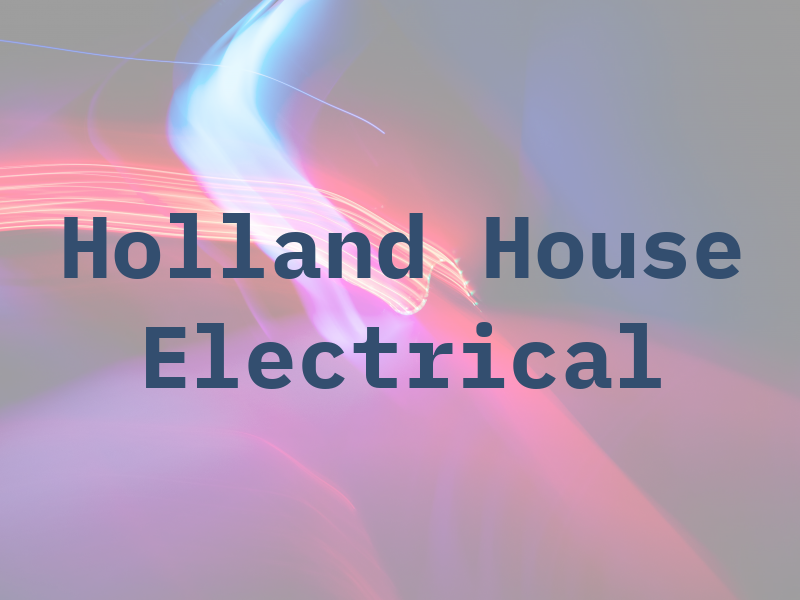 Holland House Electrical Co Ltd