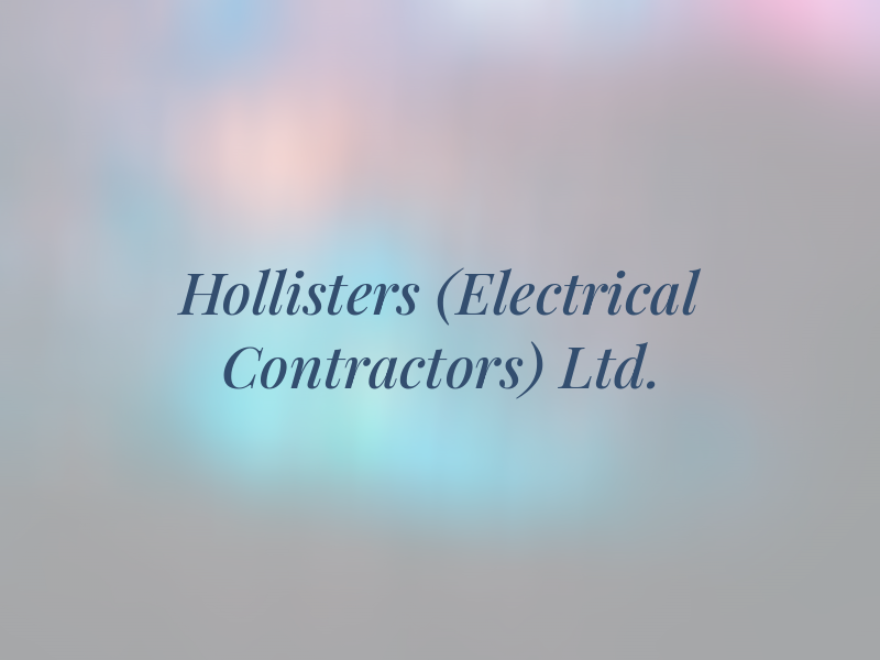Hollisters (Electrical Contractors) Ltd.