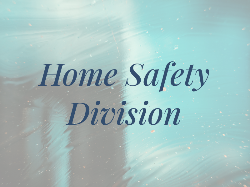 Home Safety Division