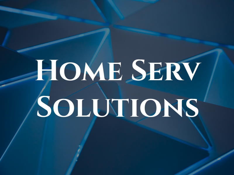 Home Serv Solutions