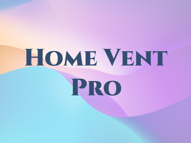 Home Vent Pro