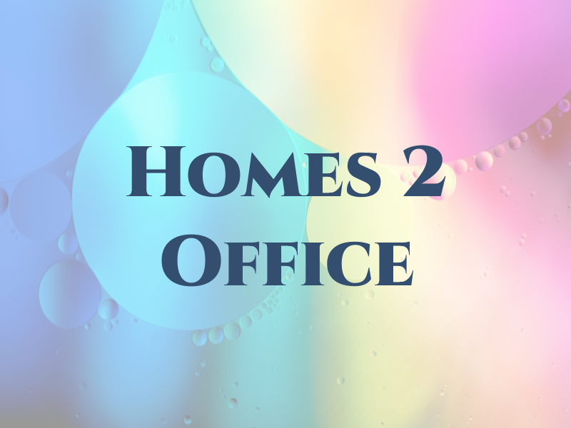 Homes 2 Office