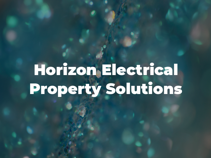 Horizon Electrical & Property Solutions Ltd