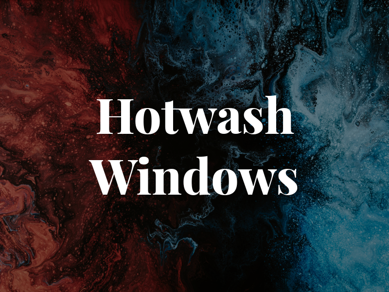 Hotwash Windows