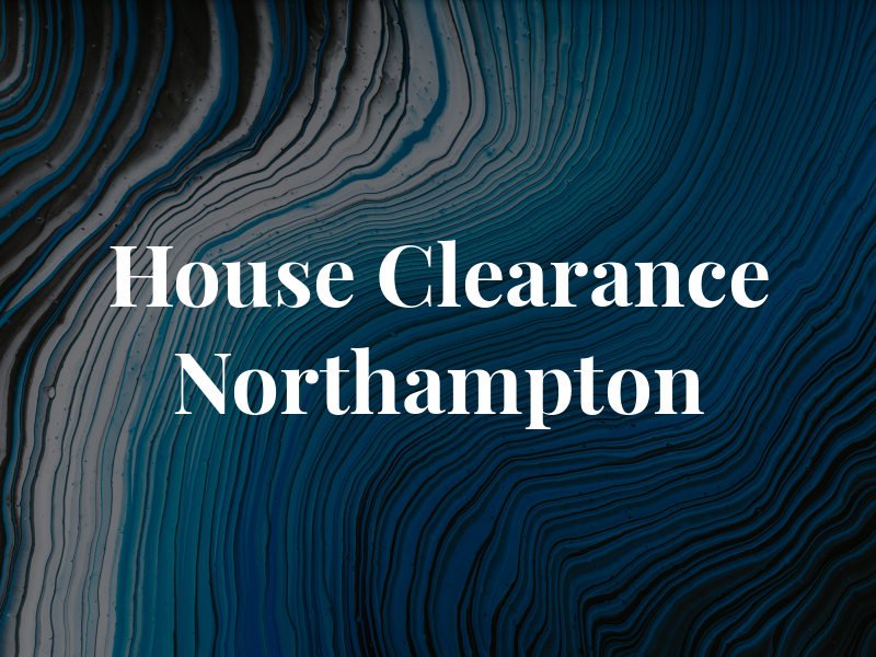 House Clearance Northampton