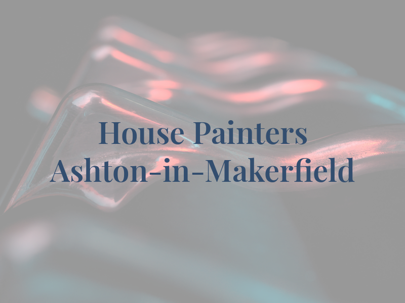 House Painters Ashton-in-Makerfield