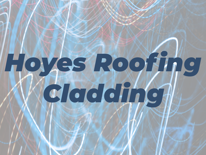 Hoyes Roofing & Cladding