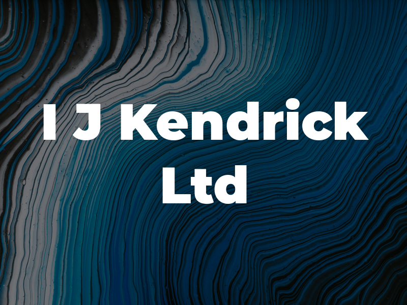 I J Kendrick Ltd