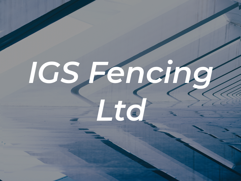 IGS Fencing Ltd