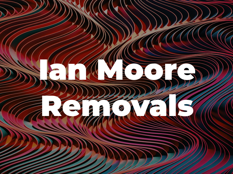 Ian Moore Removals