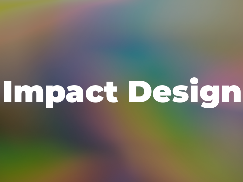 Impact Design