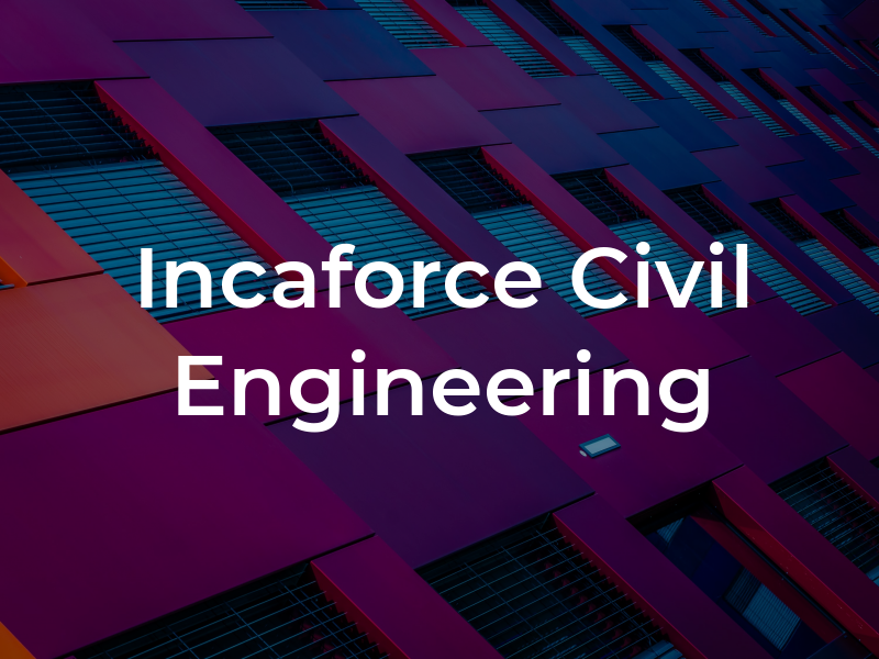 Incaforce Civil Engineering