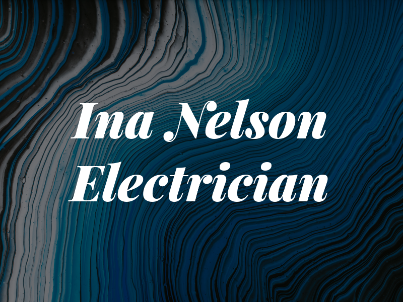 Ina Nelson Electrician