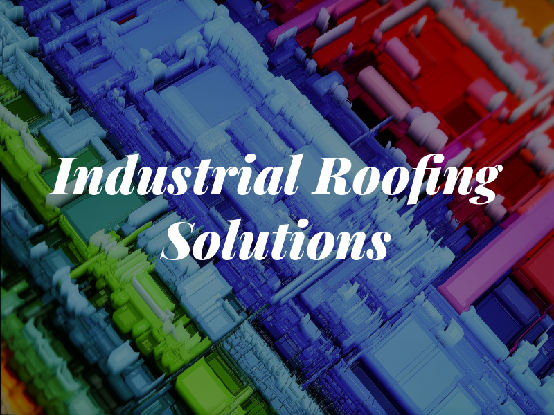 Industrial Roofing Solutions