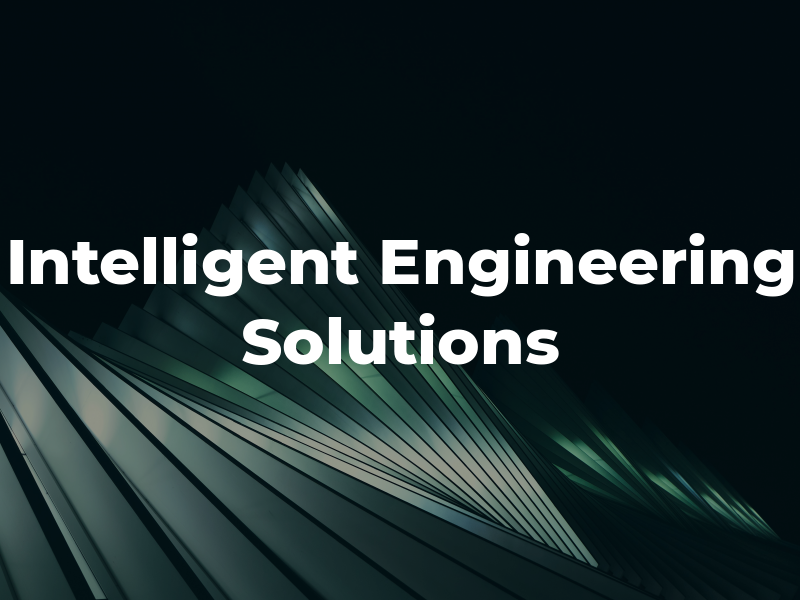 Intelligent Engineering Solutions