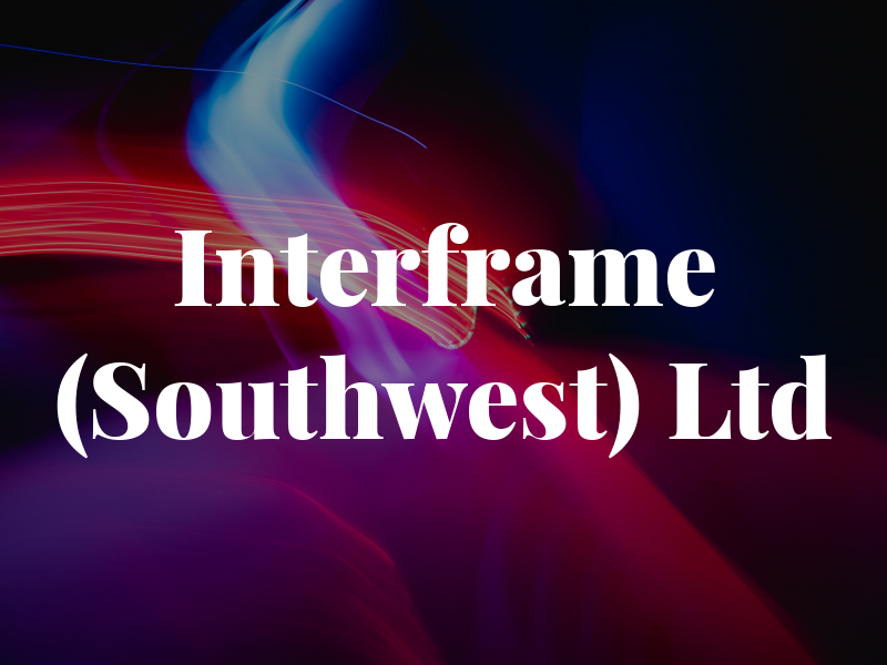 Interframe (Southwest) Ltd
