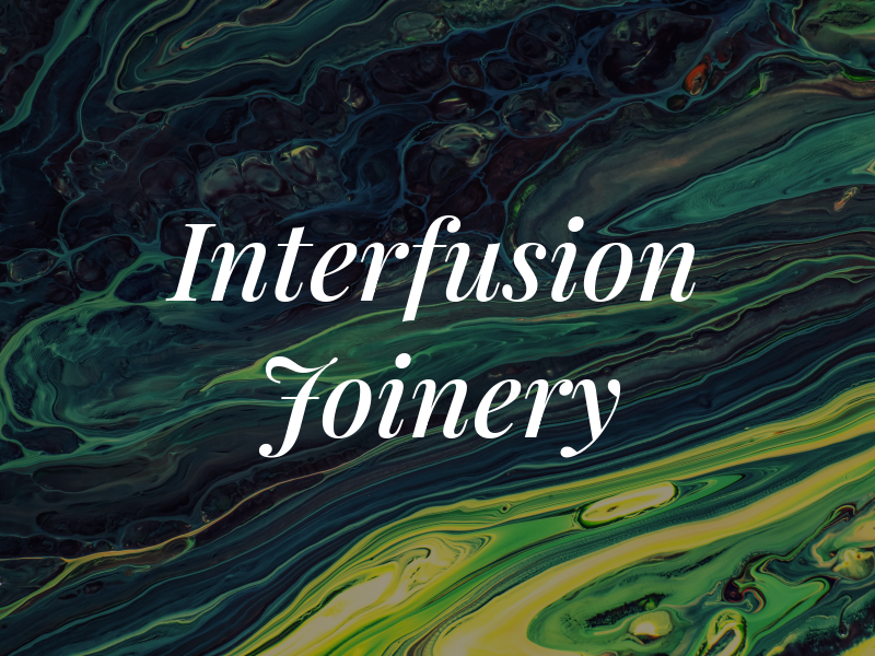 Interfusion Joinery