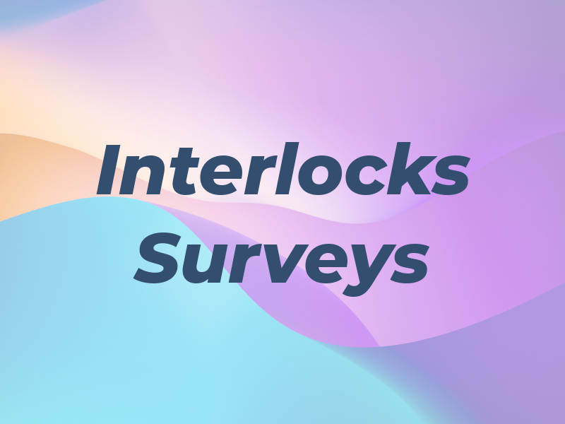 Interlocks Surveys