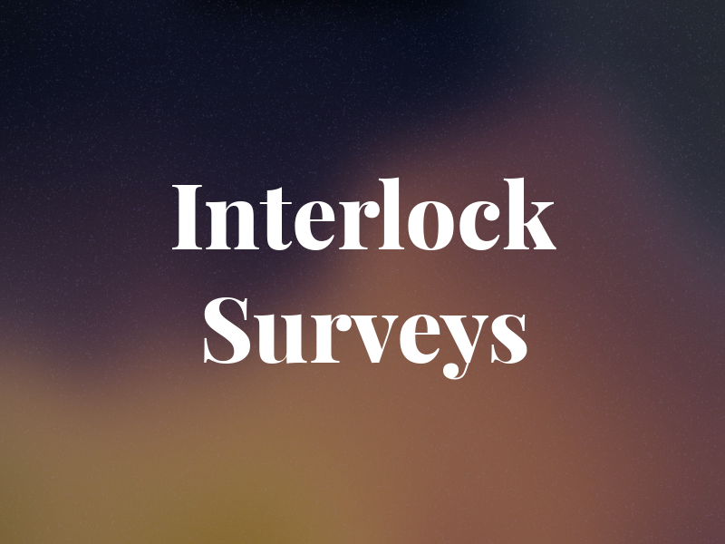 Interlock Surveys